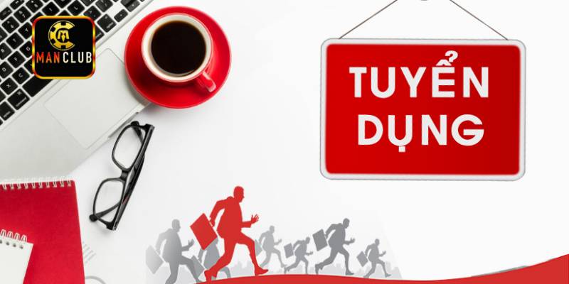 Các vị trí tuyển dụng hiện có tại Manclub